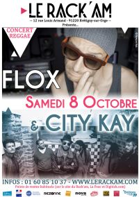 Concert Reggae avec Flox & City Kay au Rack'am. Le samedi 8 octobre 2016 à Brétigny-sur-Orge. Essonne.  20H30
